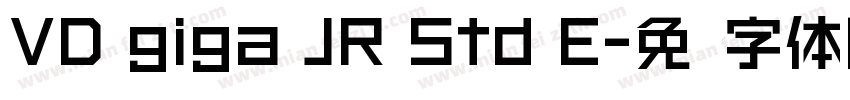 VD giga JR Std E字体转换